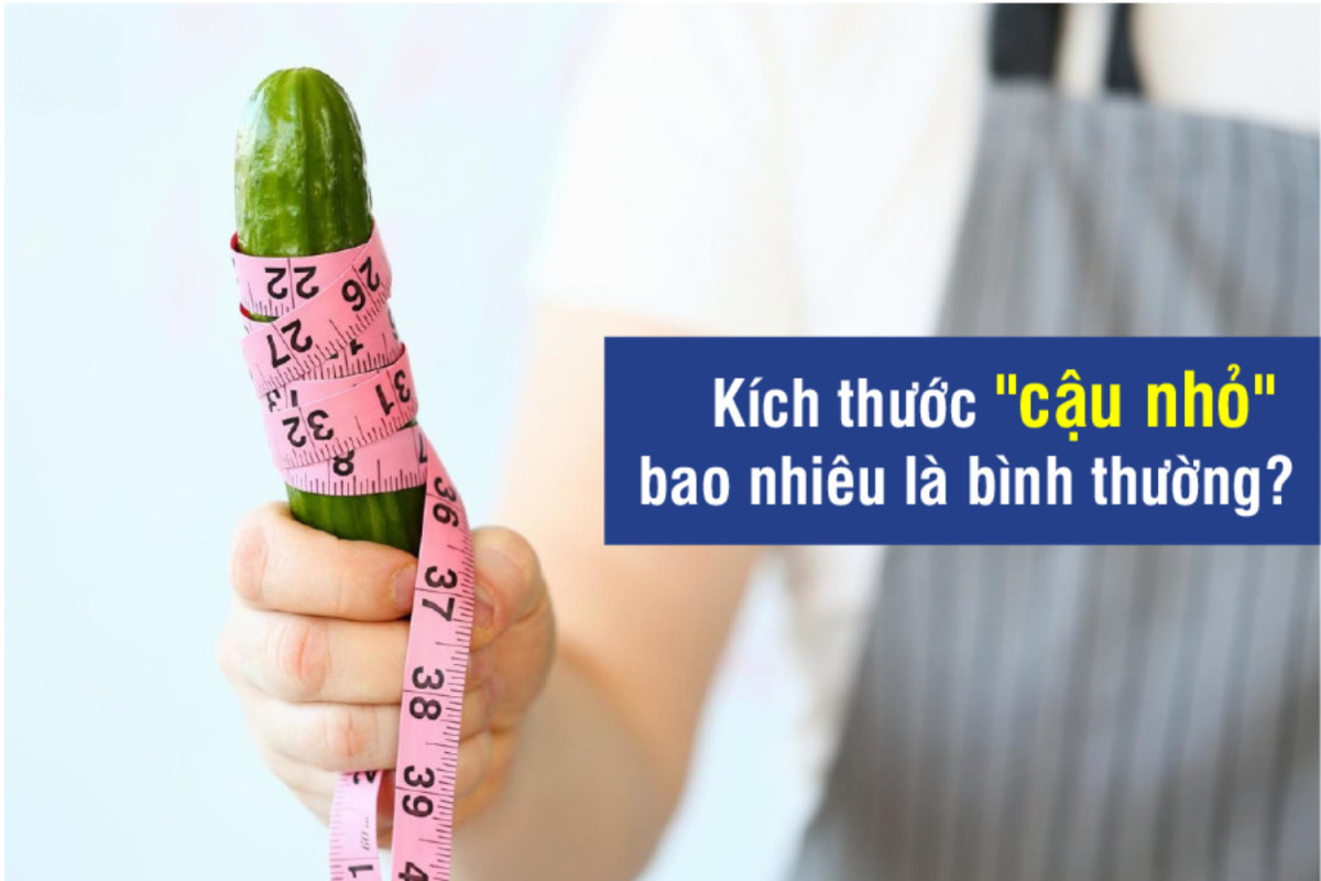 Kích thước “Cậu nhỏ” bao nhiêu được xem là bình thường?
